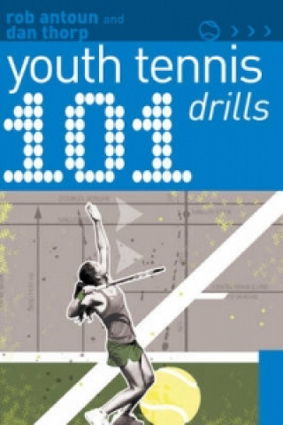 Kniha 101 Youth Tennis Drills Dan Thorpe