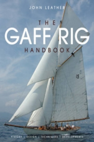 Könyv Gaff Rig Handbook John Leather