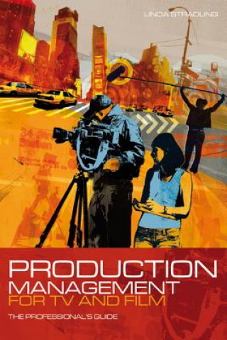Könyv Production Management for TV and Film Linda Stradling