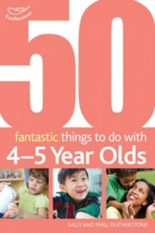Könyv 50 Fantastic things to do with 4-5 year olds Sally Featherstone