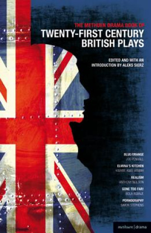 Carte Methuen Drama Book of 21st Century British Plays Aleks Sierz