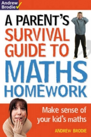 Carte Parent's Survival Guide to Maths Homework Andrew Brodie