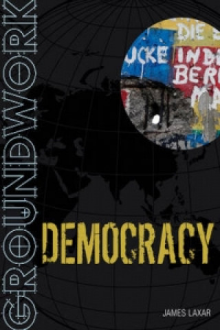 Könyv Groundwork Democracy James Laxar