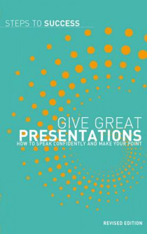 Kniha Give Great Presentations A & C Black Publishers Ltd