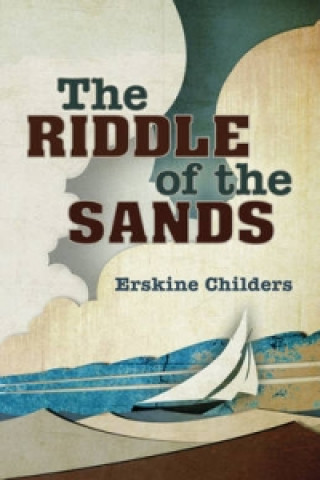 Könyv Riddle of the Sands Erskine Childers