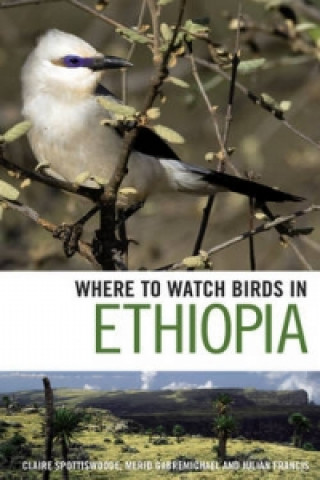 Carte Where to Watch Birds in Ethiopia Claire Spottiswoode