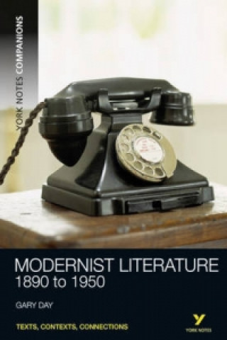 Carte York Notes Companions: Modernist Literature Gary Day