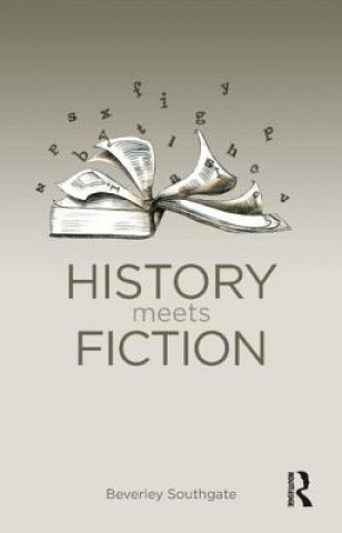 Livre History Meets Fiction Beverley C. Southgate