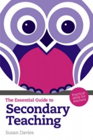 Carte Essential Guide to Secondary Teaching, The Susan Davies