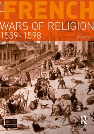 Carte French Wars of Religion 1559-1598 R Knecht