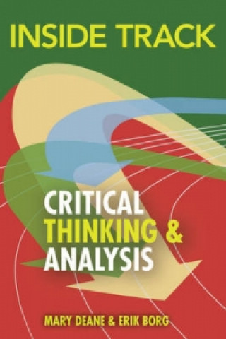 Książka Inside Track to Critical Thinking and Analysis Mary Deane