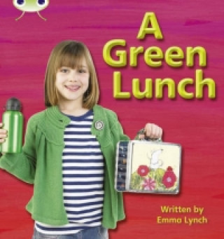 Buch Bug Club Phonics Non-fiction Set 10 A Green Lunch Emma Lynch