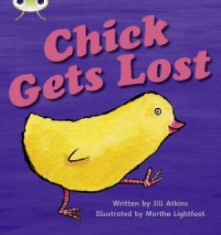 Carte Bug Club Phonics Fiction Reception Phase 3 Set 08 Chick Gets Lost Jill Atkins