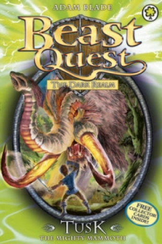 Kniha Beast Quest: Tusk the Mighty Mammoth Adam Blade
