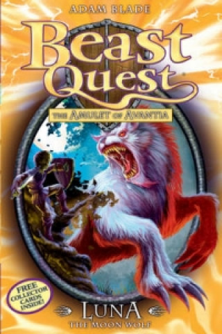 Carte Beast Quest: Luna the Moon Wolf Adam Blade