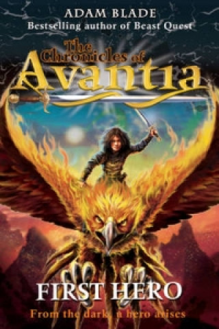 Kniha Chronicles of Avantia: First Hero Adam Blade