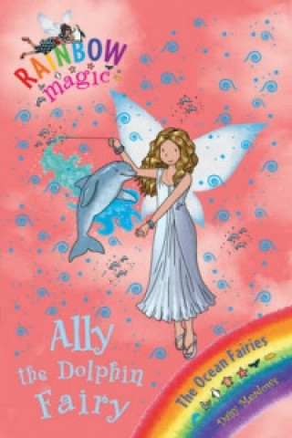 Könyv Rainbow Magic: Ally the Dolphin Fairy Daisy Meadows