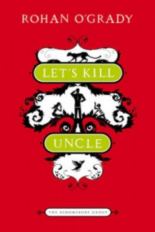 Carte Let's Kill Uncle Rohan O´Grady