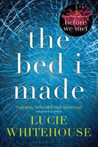 Könyv Bed I Made Lucie Whitehouse