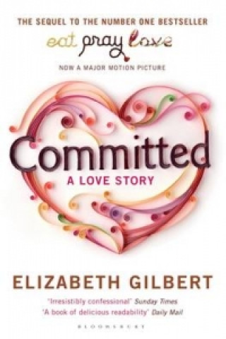 Könyv Committed Elizabeth Gilbert
