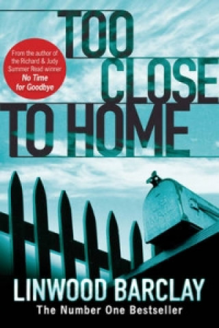 Book Too Close to Home Linwood Barclay