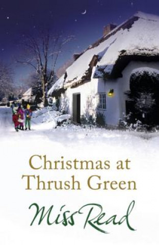 Kniha Christmas at Thrush Green Miss Read