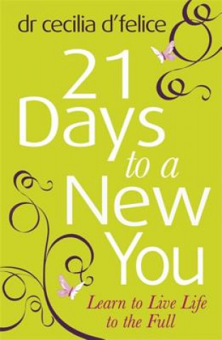 Carte Twenty One Days to a New You Cecilia DFelice