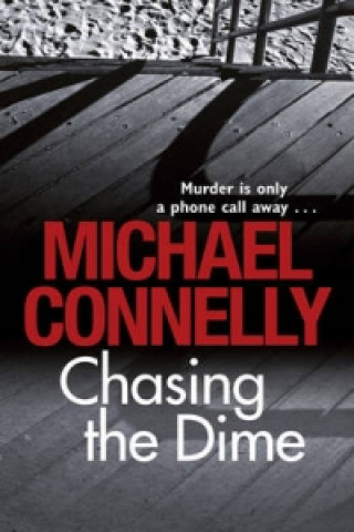 Kniha Chasing The Dime Michael Connelly