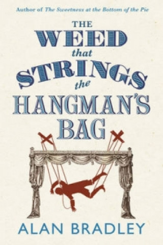 Könyv Weed That Strings the Hangman's Bag Alan Bradley