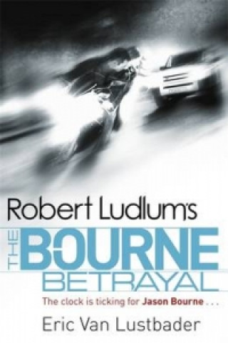 Kniha Robert Ludlum's The Bourne Betrayal Eric Lustbader