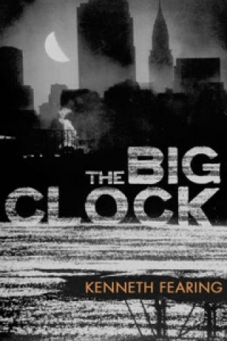 Knjiga Big Clock Kenneth Fearing