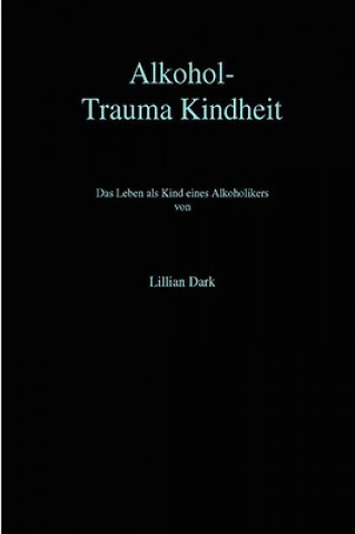 Book Alkohol-Trauma Kindheit Lillian Dark