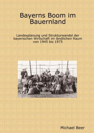 Knjiga Bayerns Boom Im Bauernland Michael Beer