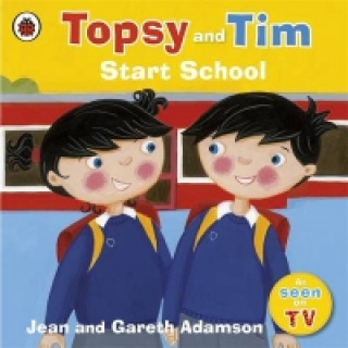 Könyv Topsy and Tim: Start School Jean Adamson