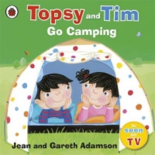 Knjiga Topsy and Tim: Go Camping Jean Adamson