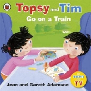 Kniha Topsy and Tim: Go on a Train Adamson Jean