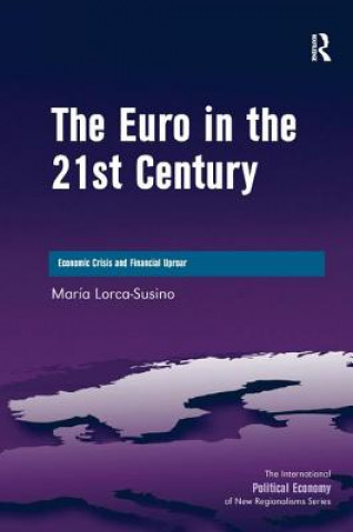 Könyv Euro in the 21st Century Maria Lorca-Susino