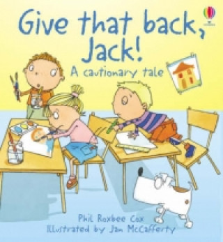 Kniha Give That Back, Jack Phil Roxbee Cox