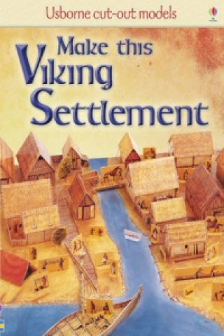 Könyv Make this Viking Settlement Iain Ashman