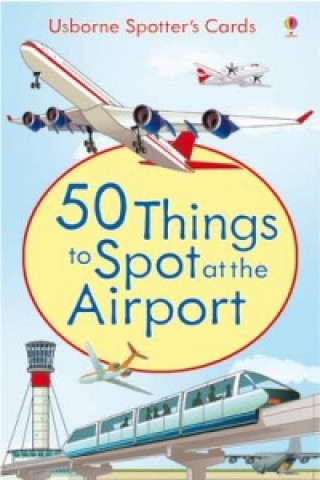 Tlačovina 50 Things to Spot at the Airport Struan Reid