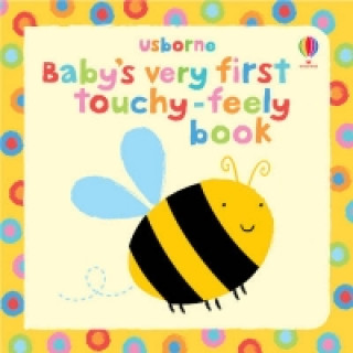 Kniha Baby's Very First Touchy-Feely Book Stella Baggott