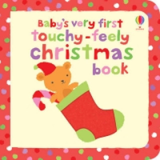 Carte Baby's Very First Touchy-Feely Christmas Book Fiona Watt