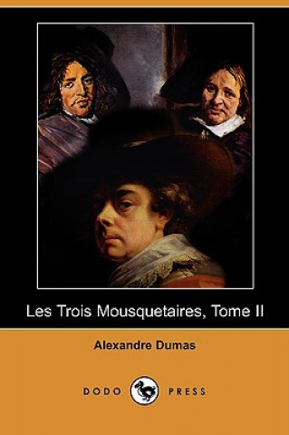 Könyv Les Trois Mousquetaires, Tome II (Dodo Press) Alexandre Dumas
