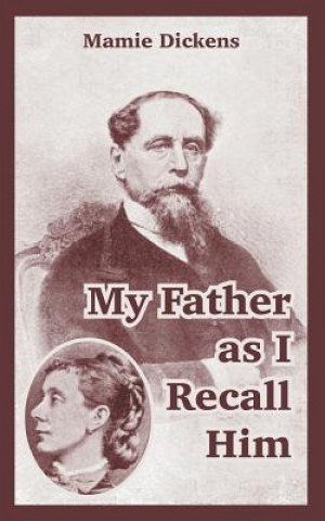 Könyv My Father as I Recall Him Mamie Dickens