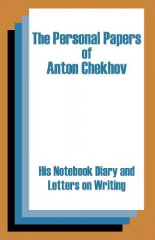 Carte Personal Papers of Anton Chekhov Anton Chekhov