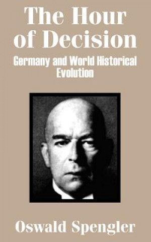 Kniha Hour of Decision Oswald Spengler