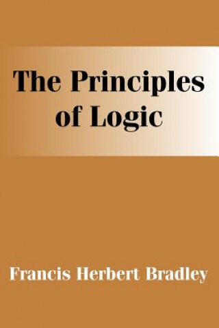 Carte Principles of Logic F H Bradley