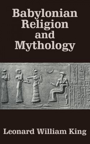 Książka Babylonian Religion and Mythology Leonard William King