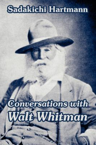 Könyv Conversations with Walt Whitman Sadakichi Hartmann