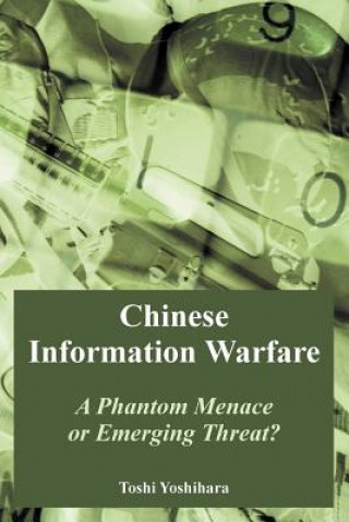 Kniha Chinese Information Warfare Toshi Yoshihara